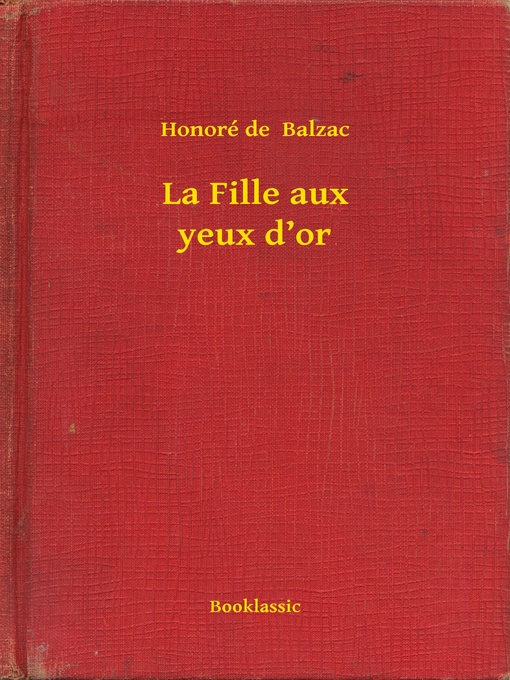 Title details for La Fille aux yeux d'or by Honoré de  Balzac - Available